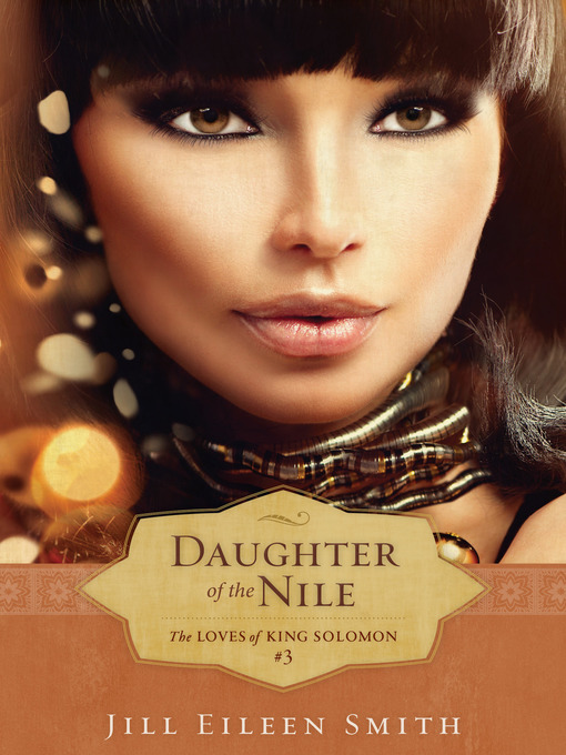 Title details for Daughter of the Nile by Jill Eileen Smith - Available